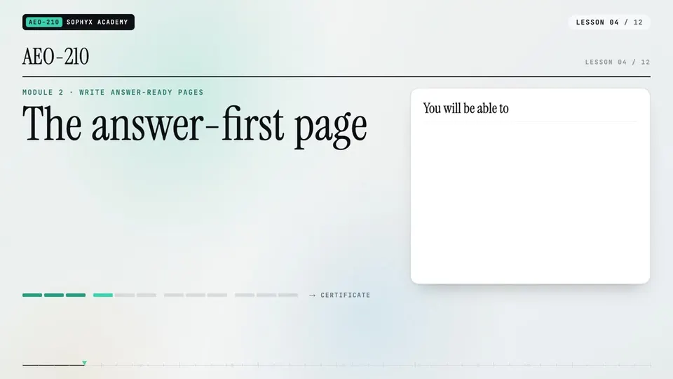 Frame from lesson 4 of Sophyx Certified AEO Content Specialist – Associate, "The answer-first page"