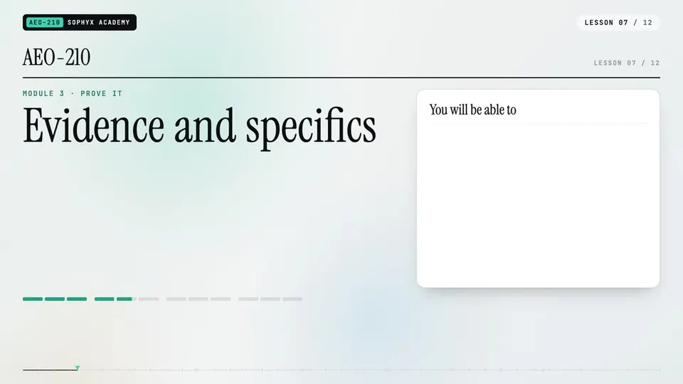 Frame from lesson 7 of Sophyx Certified AEO Content Specialist – Associate, "Evidence and specifics"
