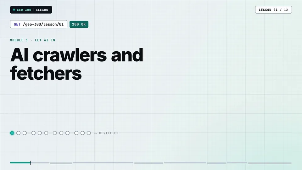 Frame from lesson 1 of Sophyx Certified Technical GEO Engineer – Professional, "AI crawlers and fetchers"
