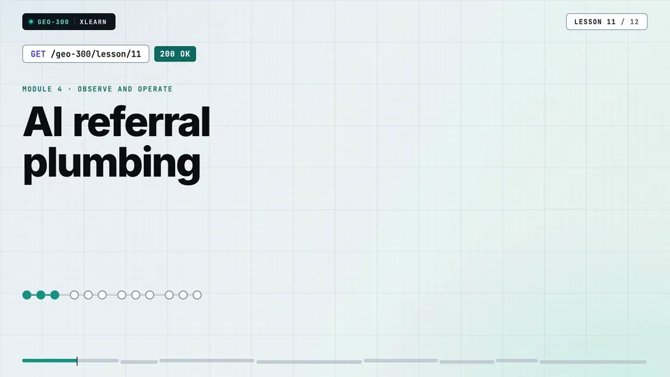 Frame from lesson 11 of Sophyx Certified Technical GEO Engineer – Professional, "AI referral plumbing"